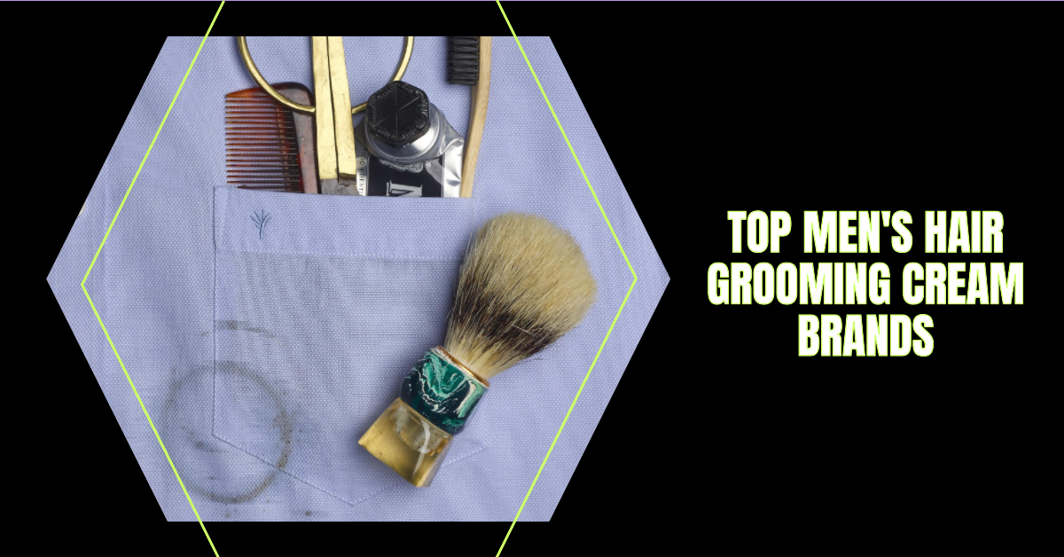 Unveiling Top Brands in Men's Hair Grooming
